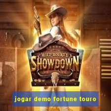 jogar demo fortune touro